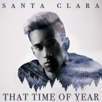 Santa Clara - That Time Of Year