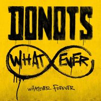 Donots - Whatever Forever