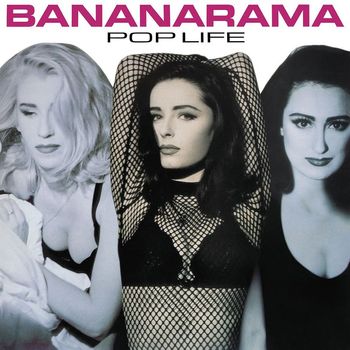 Bananarama - Pop Life (Collector's Edition)