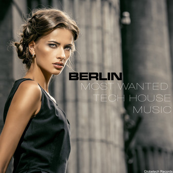 Various Artists - Berlin Most Wanted Tech House Music