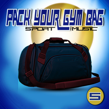 Various Artists - Pack Your Gym Bag Sport Music 5
