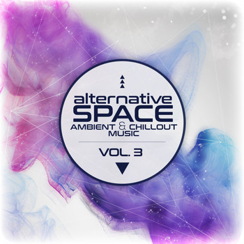 Various Artists - Alternative Space - Ambient & Chillout Music, Vol. 3