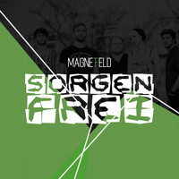 MAGNETFELD - Sorgenfrei