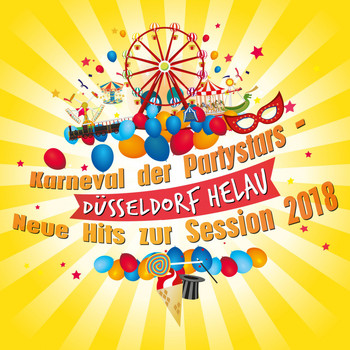 Various Artists - Karneval der Partystars - Düsseldorf Helau: Neue Hits zur Session 2018