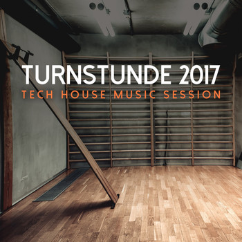 Various Artists - Turnstunde 2017: Tech House Music Session