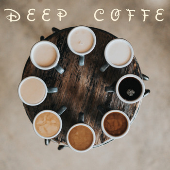 Various Artists - Deep Coffe (Explicit)