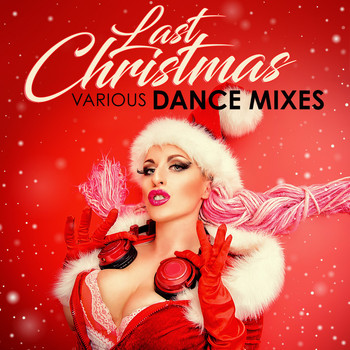 Various Artists - Last Christmas: Various Dance Mixes