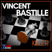 Vincent Bastille - Killer