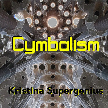 Kristina Supergenius - Cymbalism