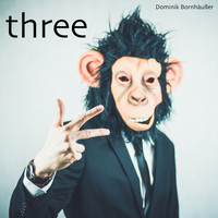 Dominik Bornhäußer - Three