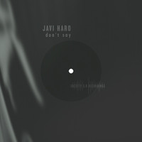 Javi Haro - Don't Say