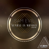 Sam Evil - Sunday Is Monday (Club Mix)