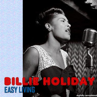 Billie Holiday - Easy Living (Digitally Remastered)