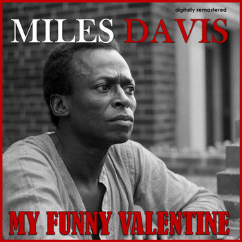 Miles Davis - My Funny Valentine (Digitally Remastered)