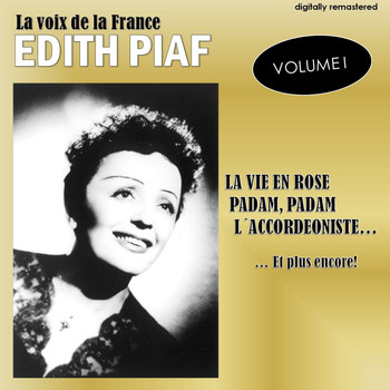 Edith Piaf - La voix de la France, Vol. 1 (Digitally Remastered)