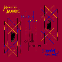 Noertker's Moxie - Druidh Fenestrae