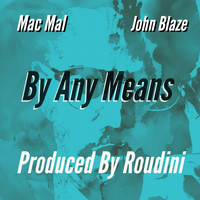 Mac Mal - By Any Means