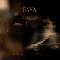 Last Night - Faya (By Fly Records)