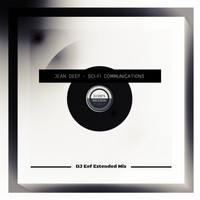 Jean Deep - Sci-Fi Communications (DJ Eef Extended Mix)
