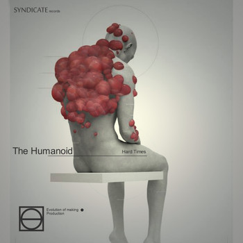 The Humanoid - Hard Times