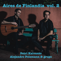 Petri Kaivanto & Alejandro Polemann - Aires de Finlandia, Vol. 2