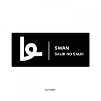 Swan - Salir no salir