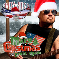 Andy Ross - Make Christmas Great Again