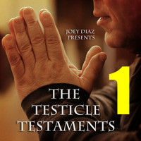 Joey Coco Diaz - Testicle Testaments #1: The Worst Day & the Best Day of My Life