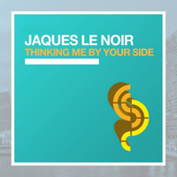 Jaques Le Noir - Thinking Me By Your Side
