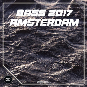 Various Artists - Bass 2017 Amsterdam