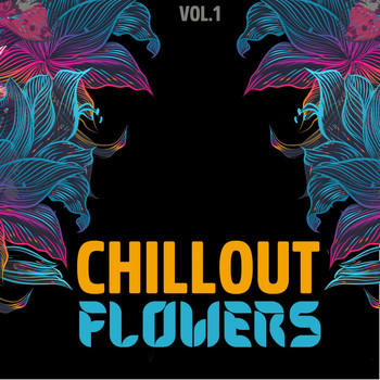 Various Artists - Chillout Flowers, Vol. 1