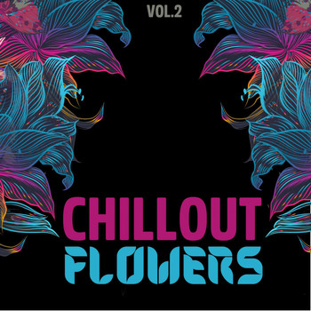 Various Artists - Chillout Flowers, Vol. 2