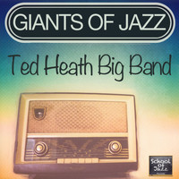 Ted Heath Big Band - Giants of Jazz