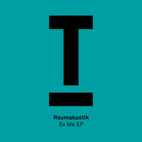 Raumakustik - Ex Me EP