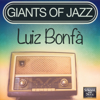 Luiz BonfÀ - Giants of Jazz