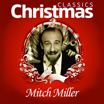 Mitch Miller - Classics Christmas