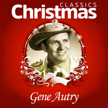 Gene Autry - Classics Christmas