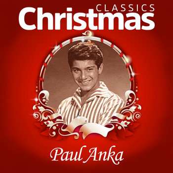 Paul Anka - Classics Christmas