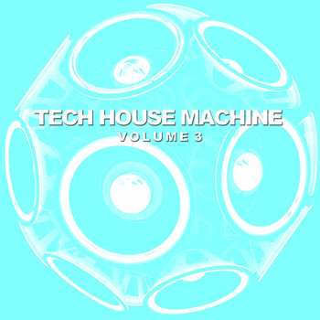 Various Artists - Tech House Machine, Vol. 3