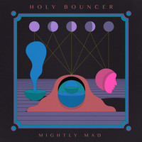 Holy Bouncer - Mightly Mad