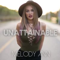 Melody Ann - Unattainable