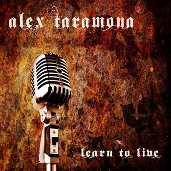 alex taramona - Learn to Live