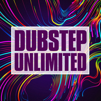 Dubstep, Dubstep Kings, Dubstep Remixed - Dubstep Unlimited