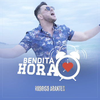 Rodrigo Arantes - Bendita Hora