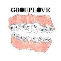 Grouplove - Remember That Night