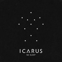 Icarus - No Sleep