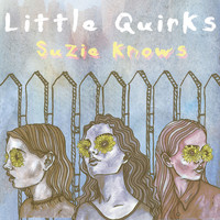 Little Quirks - Suzie Knows