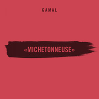 Gamal - Michetonneuse