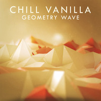 Chill Vanilla - Geometry Waves