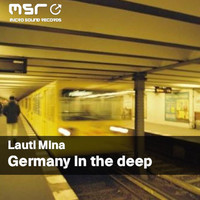 Lauti Mina - Germany in the Deep (Original Mix)